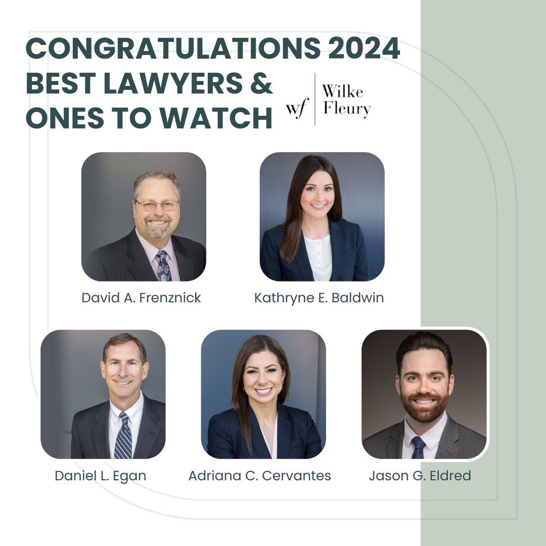Wilke Fleury Attorneys Recognized in "The Best Lawyers in America